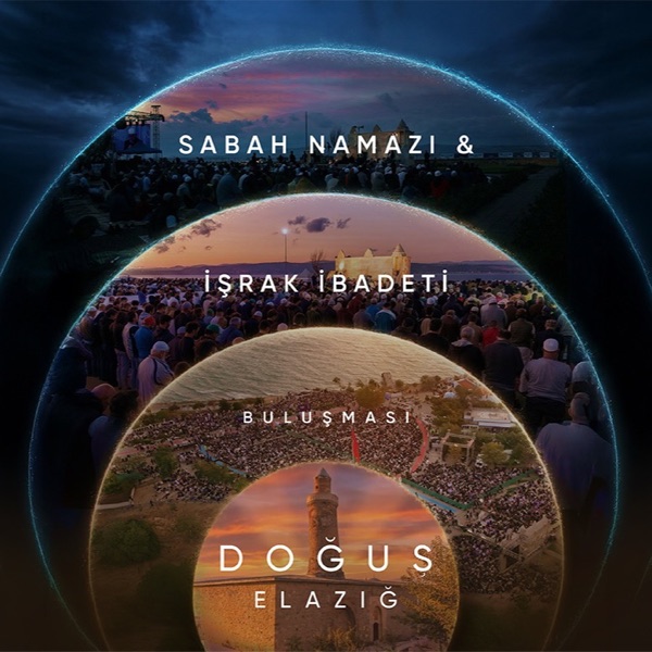 Doğuş Elazığ — Sabah Namazı ve İşrak İbadeti Buluşması